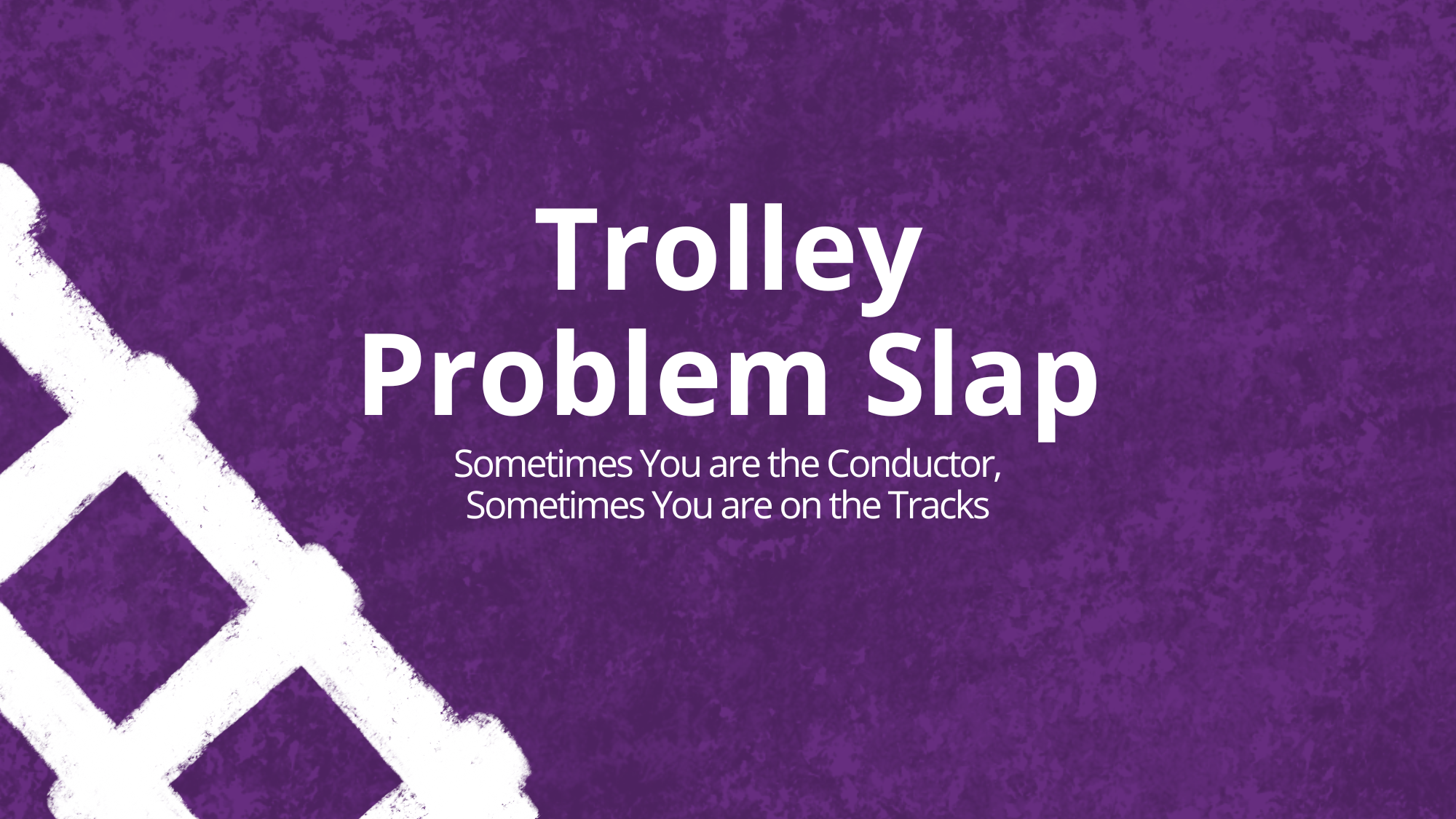 7 Trolley Problem Slap