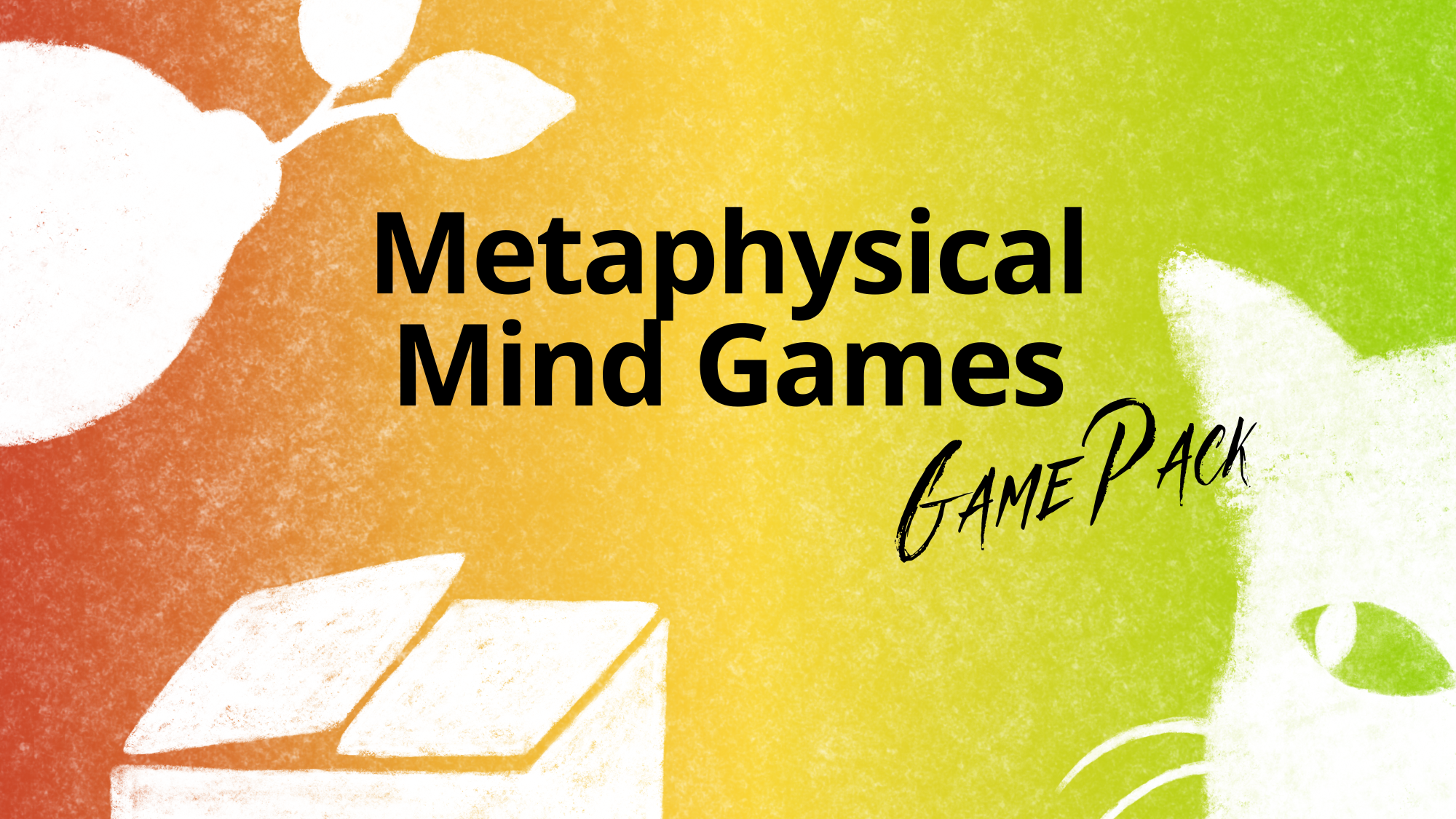 10 Metaphysical Mind Games